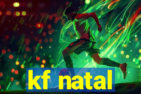 kf natal